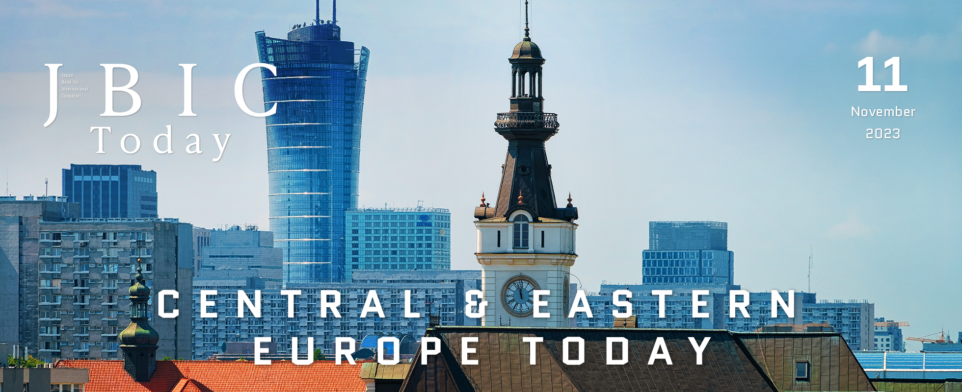 Photo of November 2023 Issue: CENTRAL ＆ EASTERN EUROPE TODAY