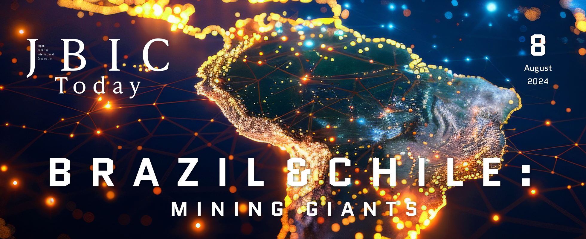 Photo of August 2024 Issue: BRAZIL & CHILE: MINING GIANTS