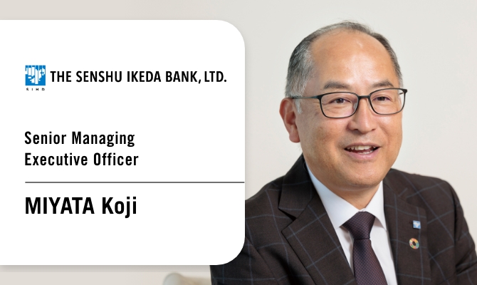 Photo of MIYATA Koji, Senior Managing Executive Officer, The Senshu Ikeda Bank, Ltd. 1