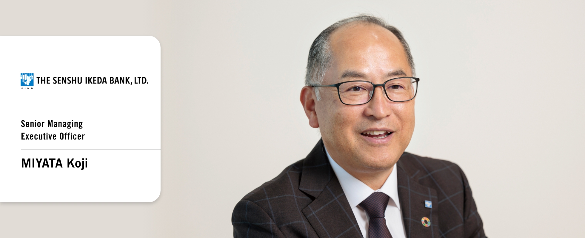 Photo of MIYATA Koji, Senior Managing Executive Officer, The Senshu Ikeda Bank, Ltd. 1