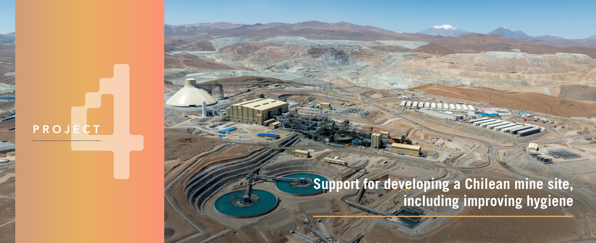 PROJECT 4：Support for developing a Chilean mine site, including improving hygiene